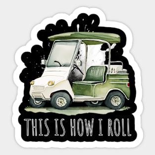 This is how I roll Sticker